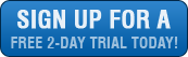 Sign up for a FREE 2-Day Trial today!